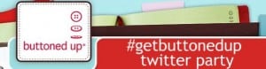 #GetButtonedUp Twitter Party